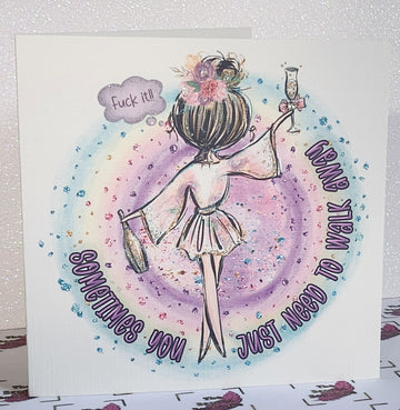 Funny Positive Affirmation Handmade Card 'F**k It!' Champagne Girl Humour Sarcasm Need To Walk Away Break Up Swarovski Glitter Free Delivery