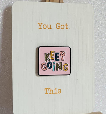 Positive Enamel Badge 'Keep Going' On Gift Card Affirmation Mental Health Breakup Friendship Self Love Suicide Prevention Be Kind Let Them