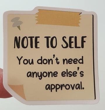 Positive Mental Health Matte Vinyl Sticker 'You Don't Need Anyone Else's Approval' Planner Suicide Prevention Self Love Positivity