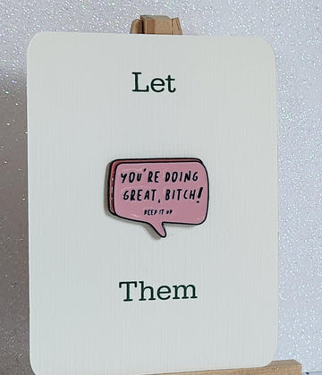 Positive Affirmation Enamel Pin Badge 'You're Doing Great Keep It Up' 'Let Them' On Gift Card Mental Health Self Love Suicide Prevention