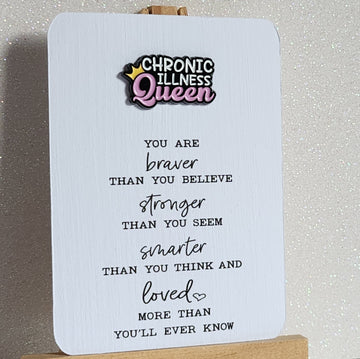 Positive Enamel Badge 'Chronic Illness Queen' On Gift Card 'Braver Than You Believe'  Mental Health Self Love Suicide Prevention Fibro