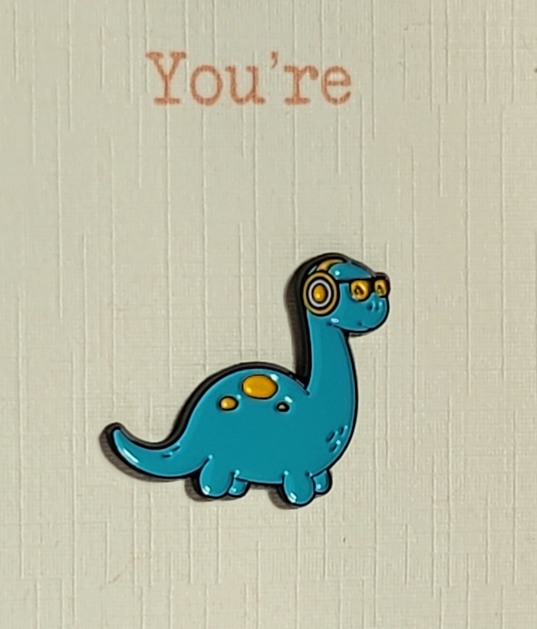 Dinosaur Enamel Badge On Linen Effect Gift Card You're Roarsome Positive Affirmation Friendship Green Dinosaur Breakup Divorce Self Love