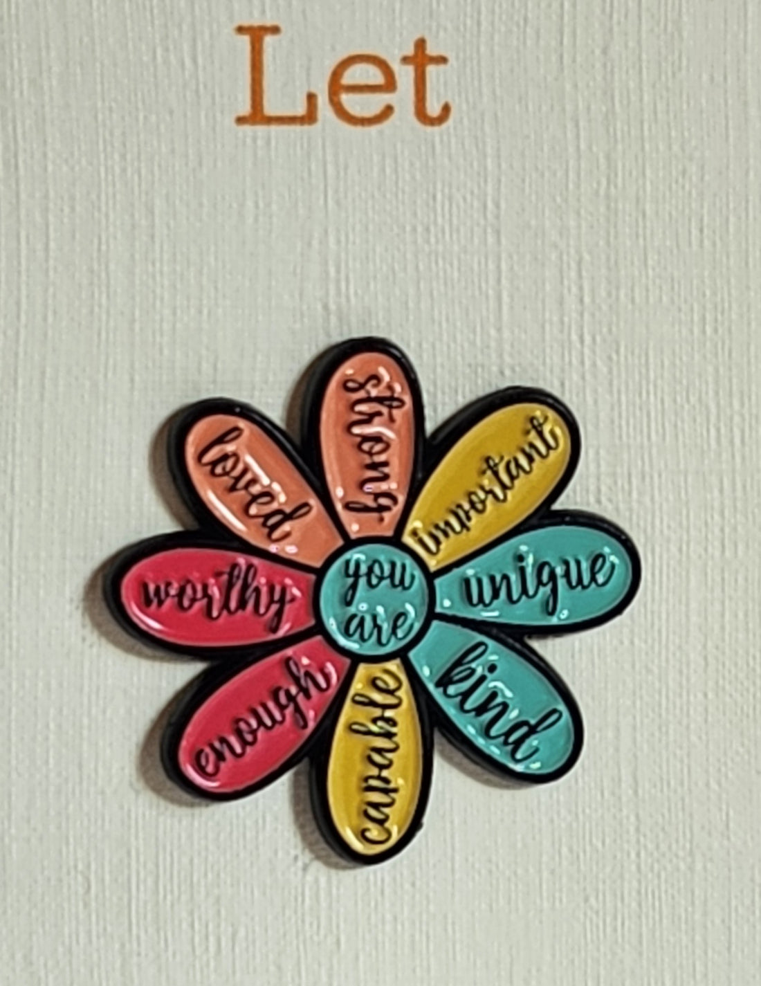 Positive Affirmation Enamel Pin Badge 'You Are Enough You Are Loved You Are strong' 'Let Them' Flower On Gift Card Mental Health Self Love Suicide Prevention