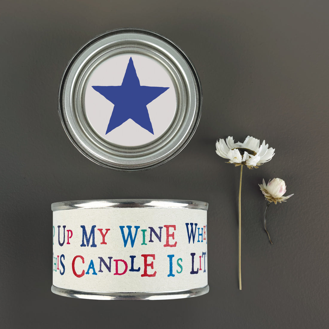 Scented Candle In Tin 'Top Up My Wine When This Candle Is Lit' Wild Fig & Pear Fragrance East Of India Wonky Word Candle