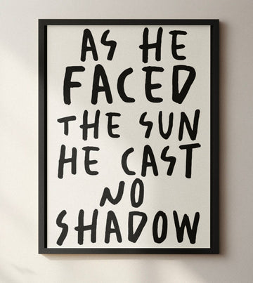 Oasis Inspired Wall Art As He Faced The Sun He Cast No Shadow Print: 10x8 Unframed Blue Iris Designs