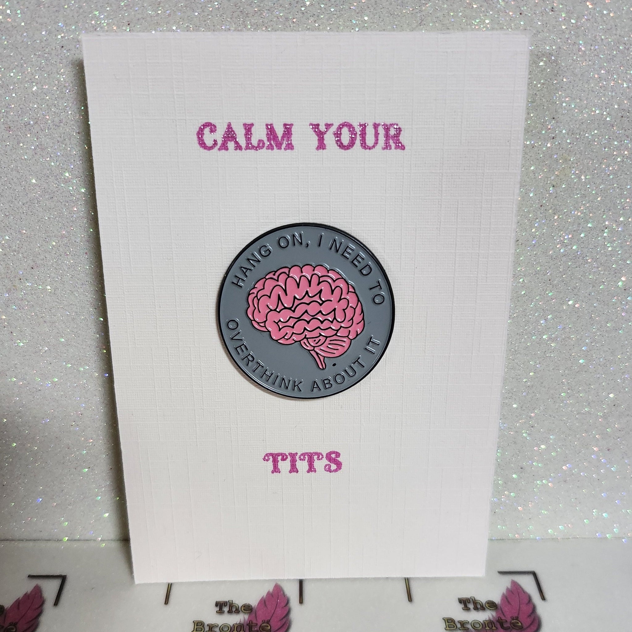 Overthink Things Enamel Badge On Linen Effect Gift Card Calm Your T*ts Hang On I Need To Overthink  Affirmation Positivity Pink Friendship