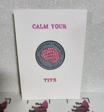 Overthink Things Enamel Badge On Linen Effect Gift Card Calm Your T*ts Hang On I Need To Overthink  Affirmation Positivity Pink Friendship