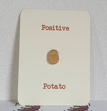 Positive Potato Enamel Pin Badge On Gift Card Affirmation Self Love Breakup Mental Health Friendship Suicide Prevention Self Esteem