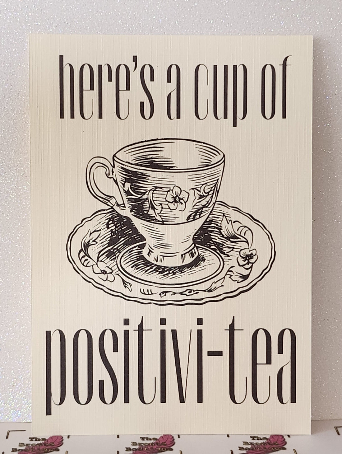 Positivi-tea Wall Print 130x180mm Cup Of Postivi-tea Unframed Glossy Photo Paper High Quality Linen Effect Card Monochrome Wall Art Gallery