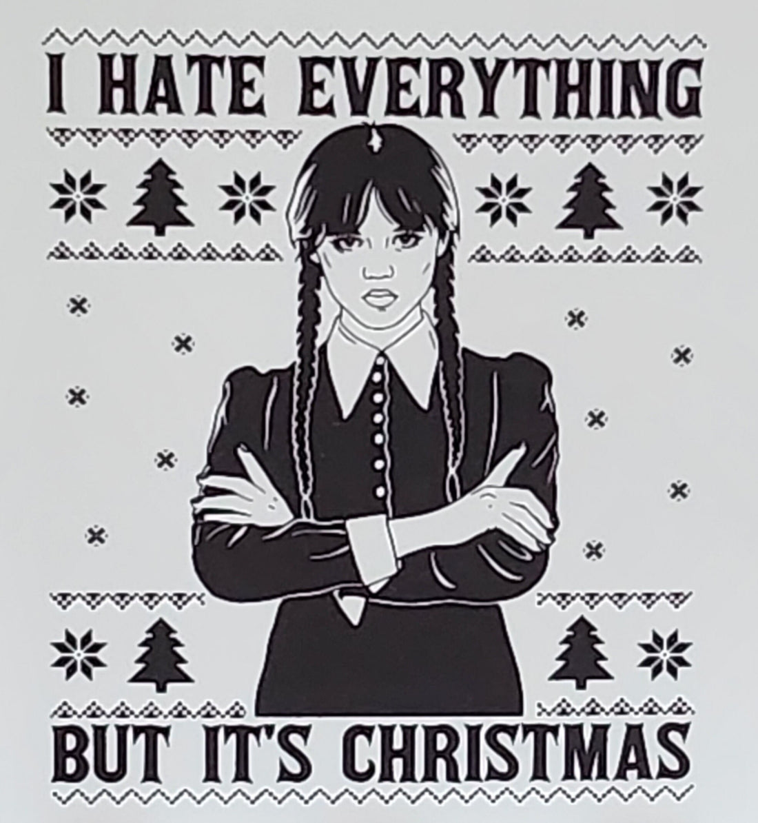 Wednesday Christmas Card I Hate Everything But It's Christmas Ivory Nevermore Addams Family Enid Thing Christmas Jumper Free Delivery