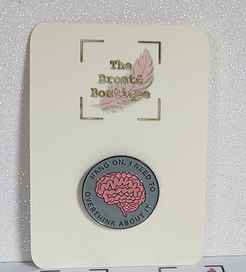 Overthink About It Things Enamel Badge On Linen Effect Gift Card Hang On I Need To Overthink About  Affirmation Positivity Pink Friendship