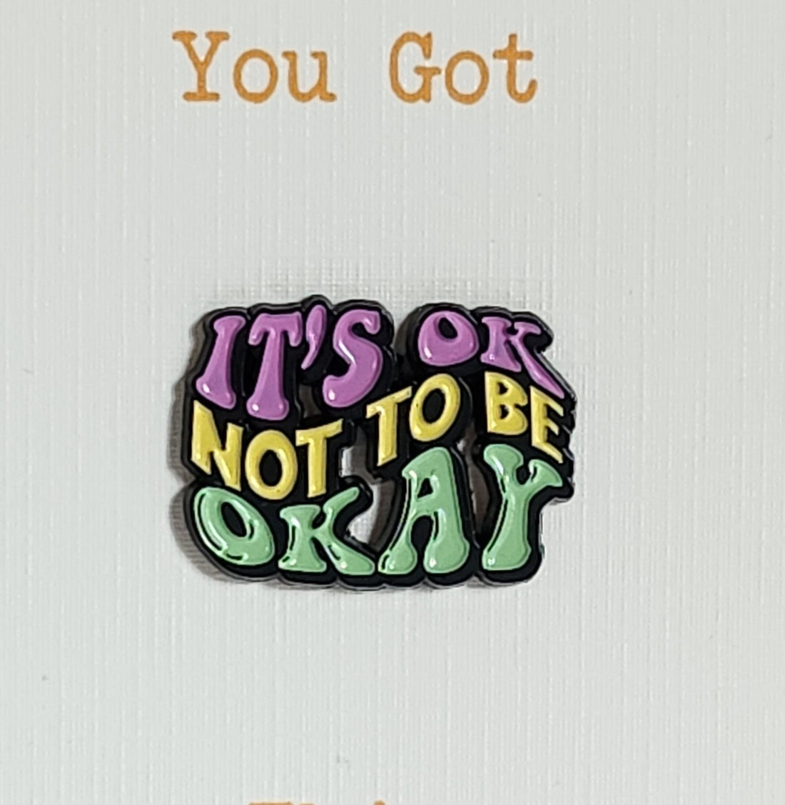 Enamel Badge It&#39;s OK Not To Be Okay