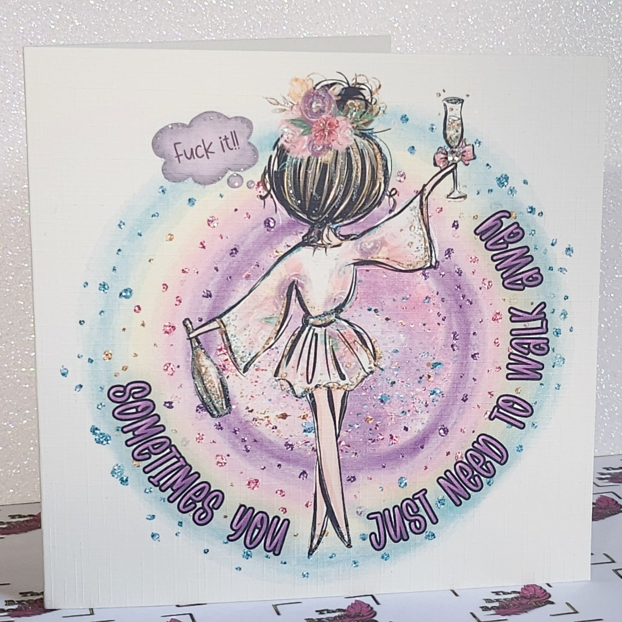 Funny Positive Affirmation Handmade Card 'F**k It!' Champagne Girl Humour Sarcasm Need To Walk Away Break Up Swarovski Glitter Free Delivery