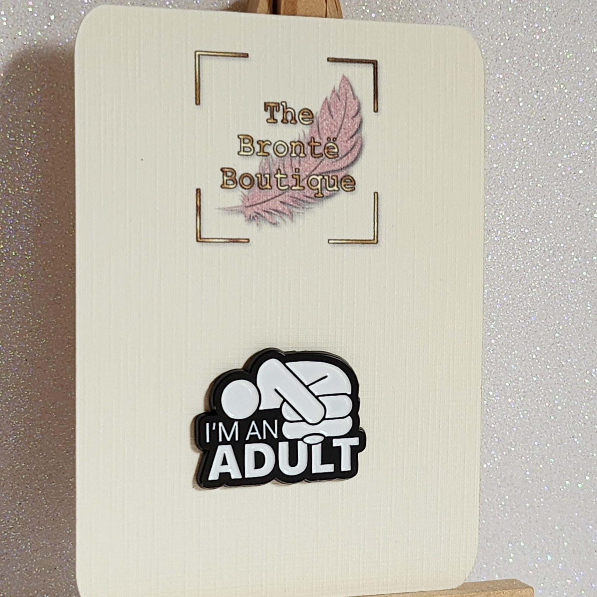 Positive Enamel Badge 'I'm An Adult' On Gift Card Affirmation Mental Health Breakup Anti Bullying Self Love Suicide Prevention Be Kind