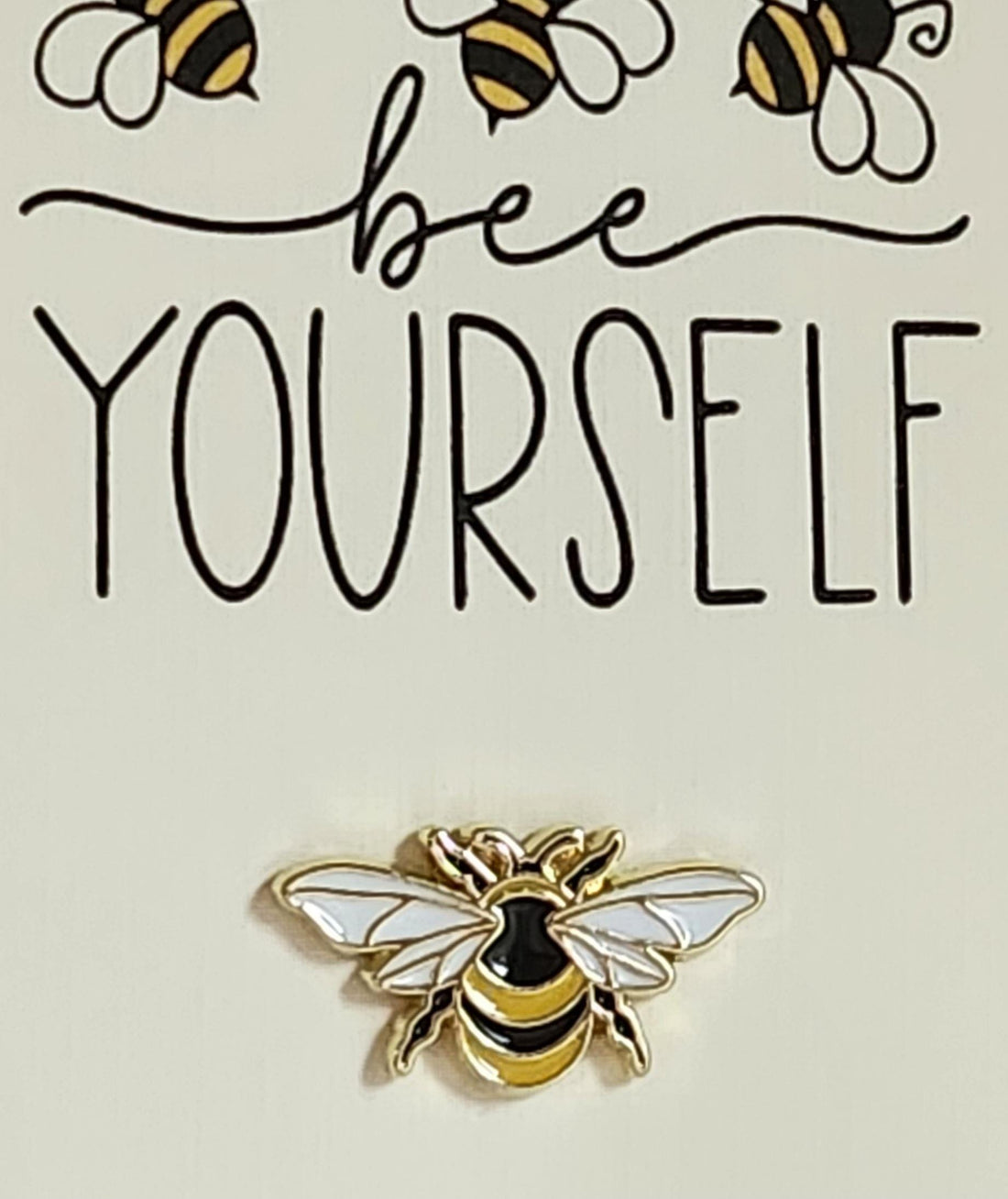 Bee Enamel Pin Badge On Gift Card Yellow And Black Bumble Bee Badge 'Bee Yourself' Friend Self Love Positivity Mental Health Anti Bullying