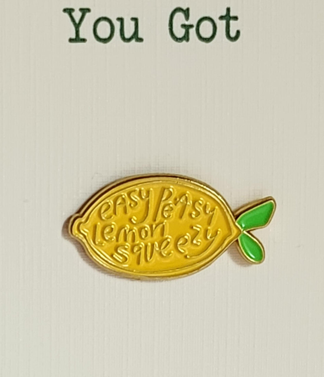 Positive Enamel Badge 'Easy Peasy Lemon Squeezy' On Gift Card You Got This Affirmation Mental Health Breakup  Self Love Suicide Prevention