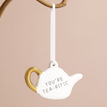 Positive Mental Health Ceramic Hanging Decoration By Lisa Angel 'You're Tea-rific'